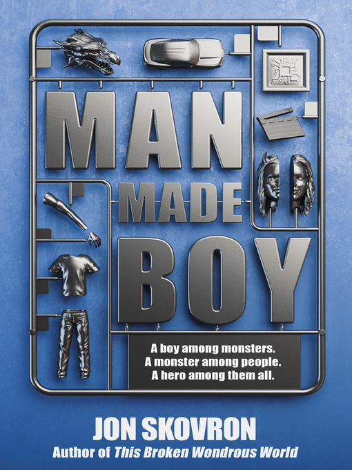 Title details for Man Made Boy by Jon Skovron - Wait list